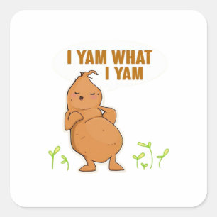 I Yam What I Yam Trendy Basic Square Sticker