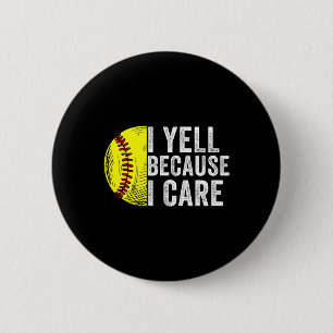 I Yell Because I Care Softll Vintage Dad Mom Men W 6 Cm Round Badge
