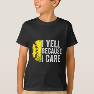 I Yell Because I Care Softll Vintage Dad Mom Men W T-Shirt