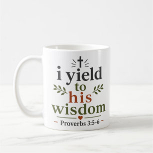 I Yield To His Wisdom Classic Christian Faith Coffee Mug