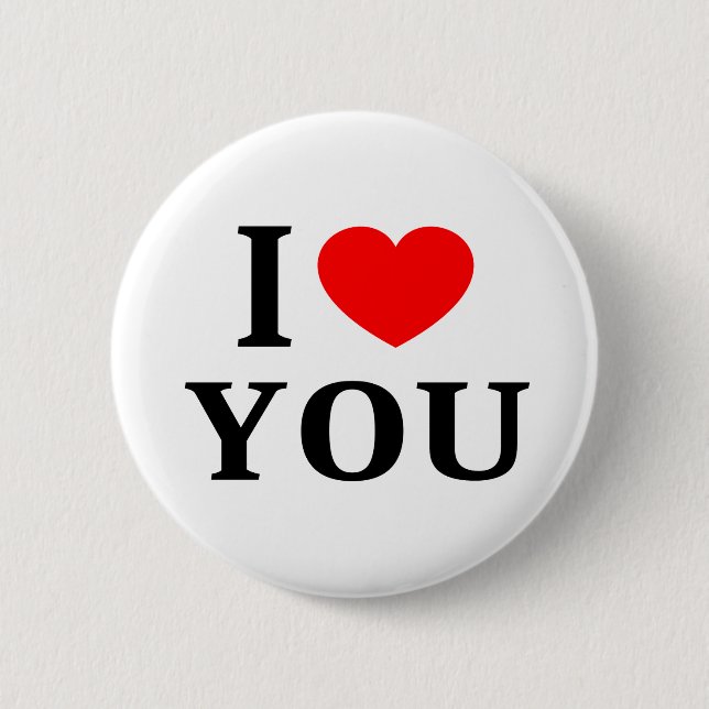 I ❤️ YOU I LOVE YOU I HEART YOU 6 CM ROUND BADGE (Front)