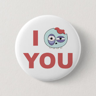 I Zombie You 6 Cm Round Badge