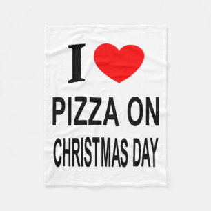 I Zza On Christmas Day I Love Zza On Christ Toddle Fleece Blanket