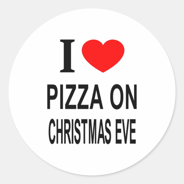 I Zza On Christmas Eve I Love Zza On Christ  Classic Round Sticker (Front)
