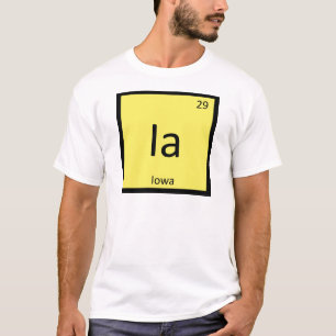 Ia - Iowa State Chemistry Periodic Table Symbol T-Shirt