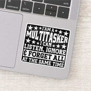 I'am A Multitasker Funny Gag Sarcastic Sayings