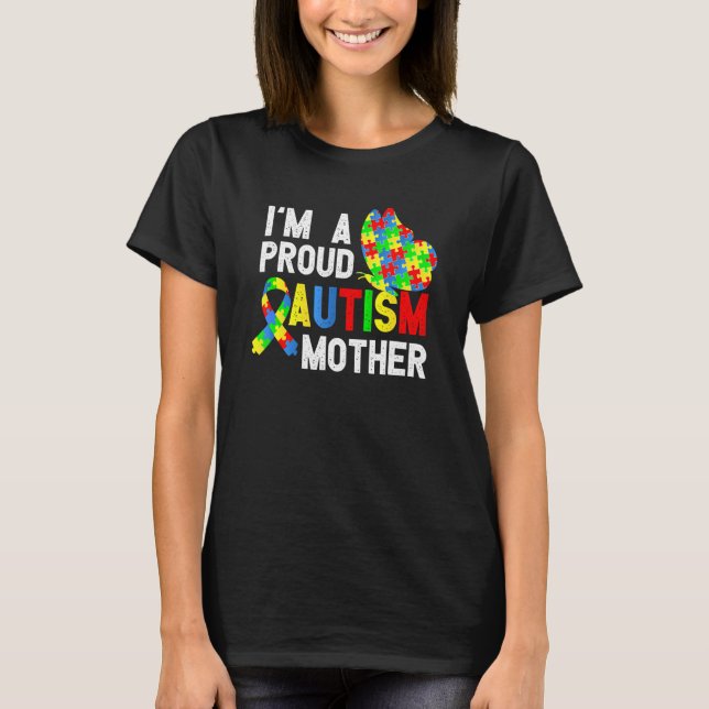 I'am A Proud Autism Mother Of A Warrior T-Shirt (Front)