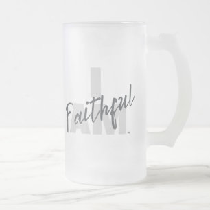 IAM Faithful Mug