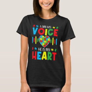 Iam His Voice He Eis My Heart Autism Awareness Mum T-Shirt