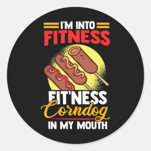 I'am Into Fitness Fitness Corndog In My Mouth  Classic Round Sticker