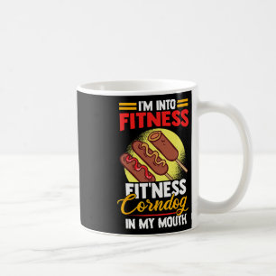 I'am Into Fitness Fitness Corndog In My Mouth  Coffee Mug