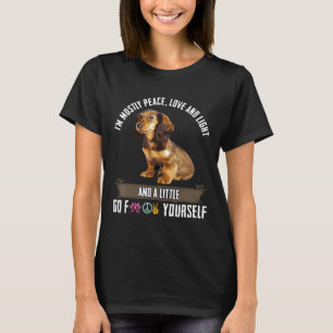 Iam Mostly Peace Love Light Dachshund Dog Gif T-Shirt
