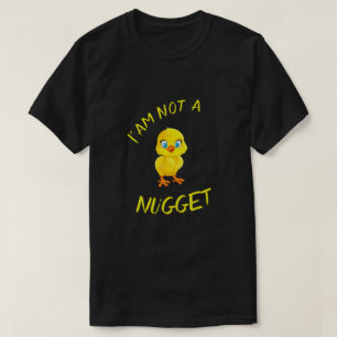 I'AM NOT A NUGGET vegan Tshirt