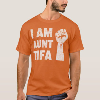 IAmAuntTifa unique boy girl T-Shirt