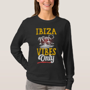 Ibiza Vibes Party Vacation Team Summer T-Shirt
