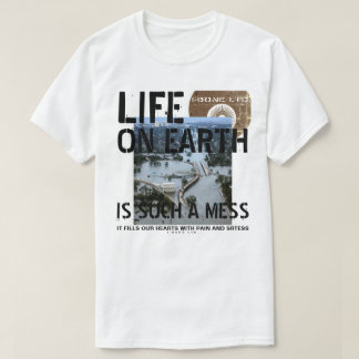 IBONELTD. LIFE ON EARTH 2c T-Shirt