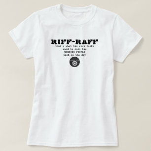 IBONELTD. RIFF-RAFF a T-Shirt