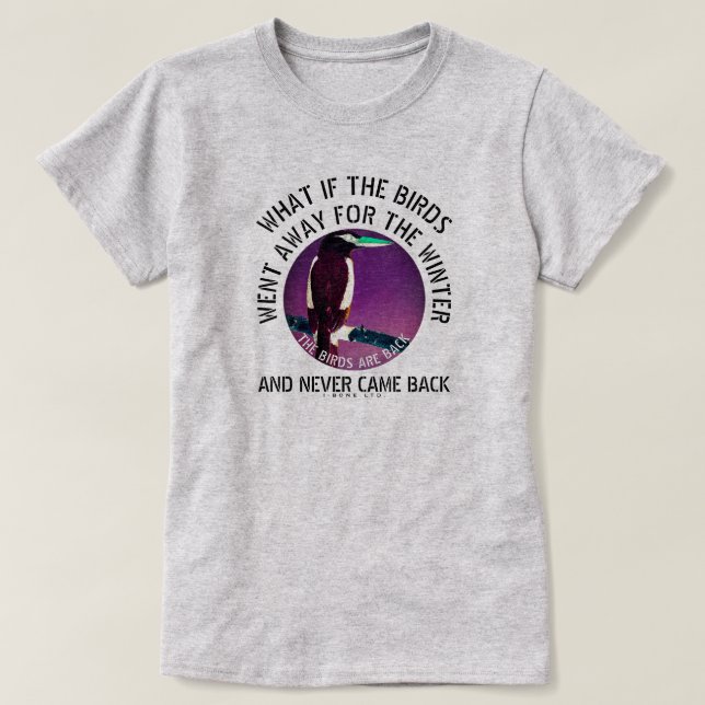 IBONELTD. THE BIRDS ARE BACK 2d T-Shirt (Design Front)