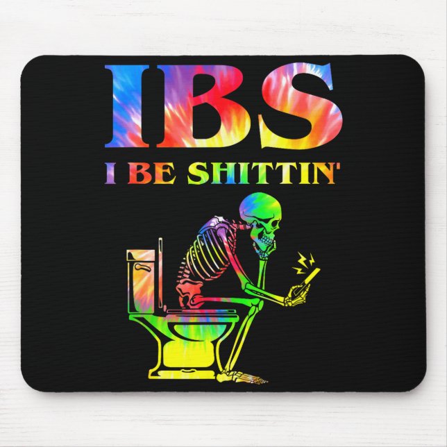 Ibs I Be Tin' Funny Skeleton Tie Dye  Mouse Mat (Front)