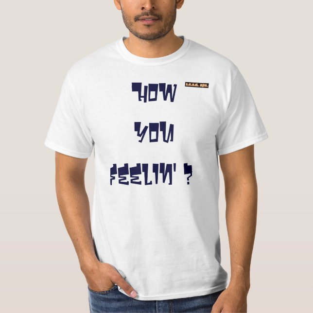 iccl,  How  youfeelin' ? T-Shirt (Front)