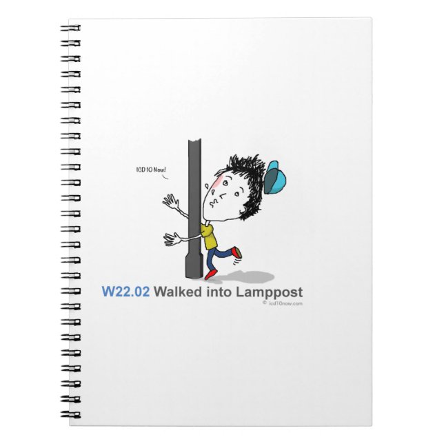 ICD-10: W22.02 Walked into lamppost Notebook (Front)
