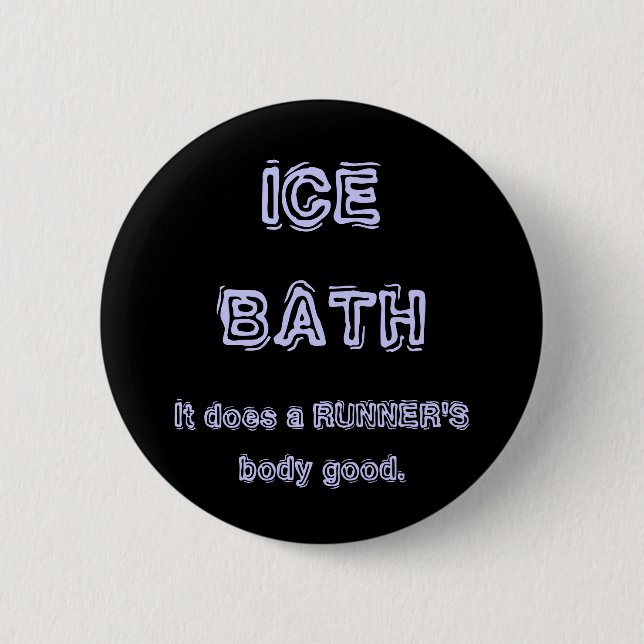 Ice Bath 6 Cm Round Badge (Front)