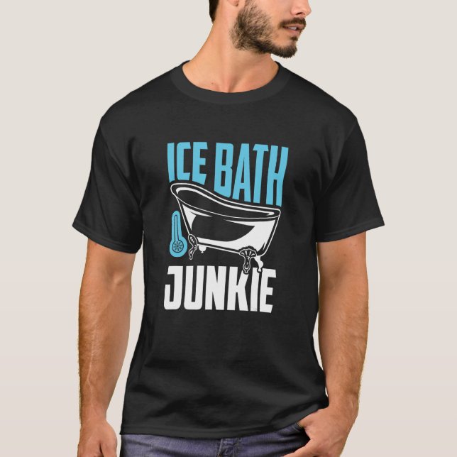 Ice Bath Junkie - Cold Plunging Lover T-Shirt (Front)