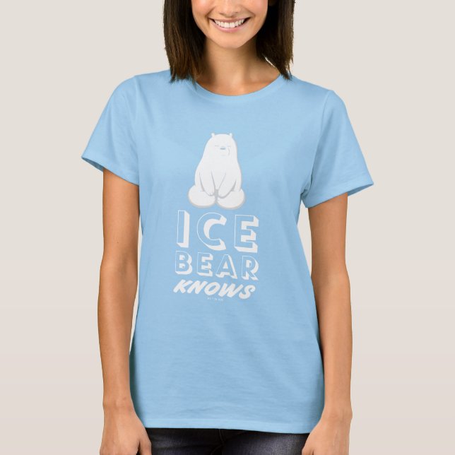 Ice Bear Knows T-Shirt (Front)
