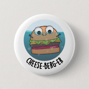 Ice-berg Funny Cheeseburger Pun 6 Cm Round Badge
