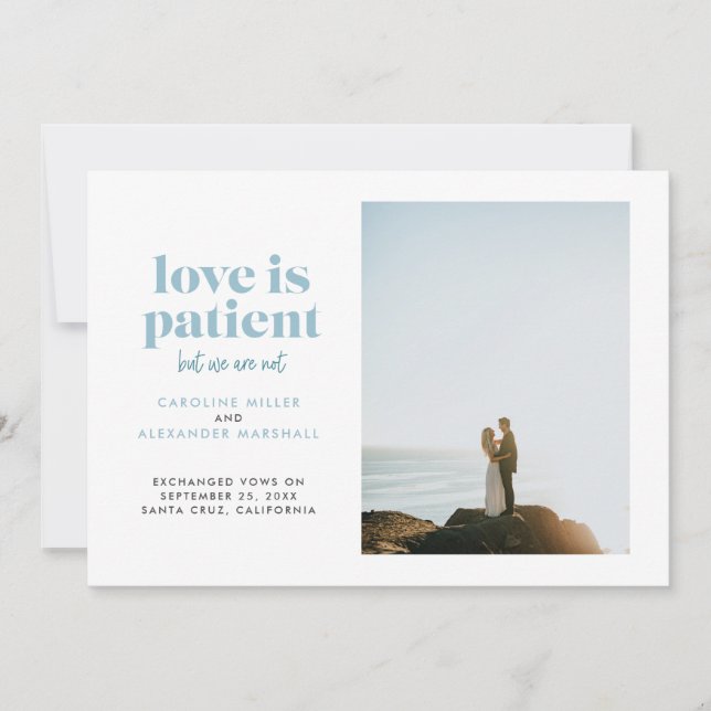 Ice Blue Love is Patient But We Are Not Elopement Announcement (Front)