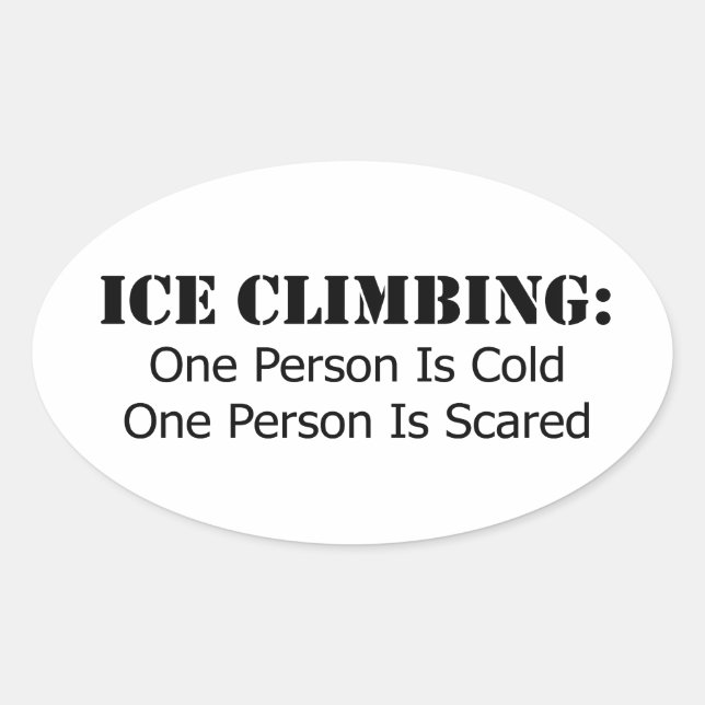 Ice Climbing - Cold, Scared Oval Sticker (Front)