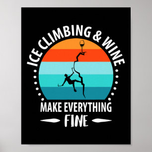 Ice Climbing, Ice Axe, Mountaineering, Mountaineer Poster