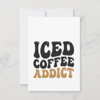 Ice Coffee Addict Funny caffeine Lover Gift