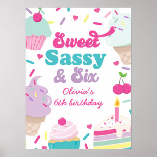 Ice Cream and Cake Sweet Sassy Six 6th Birthday Poster