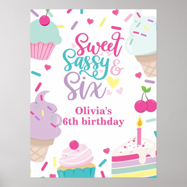 Ice Cream and Cake Sweet Sassy Six 6th Birthday Poster (Front)