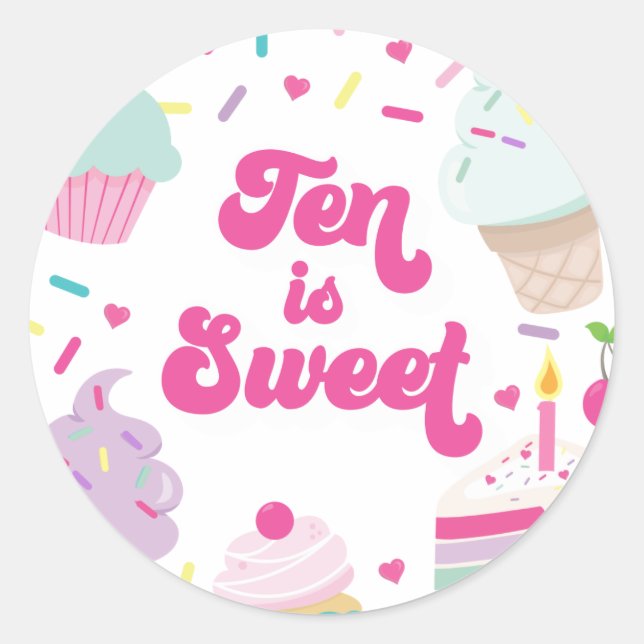 Ice Cream and Cake Ten is Sweet 10th Birthday Classic Round Sticker (Front)