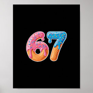 Ice Cream Drip Six Seven 6 7 Meme 67 Poster