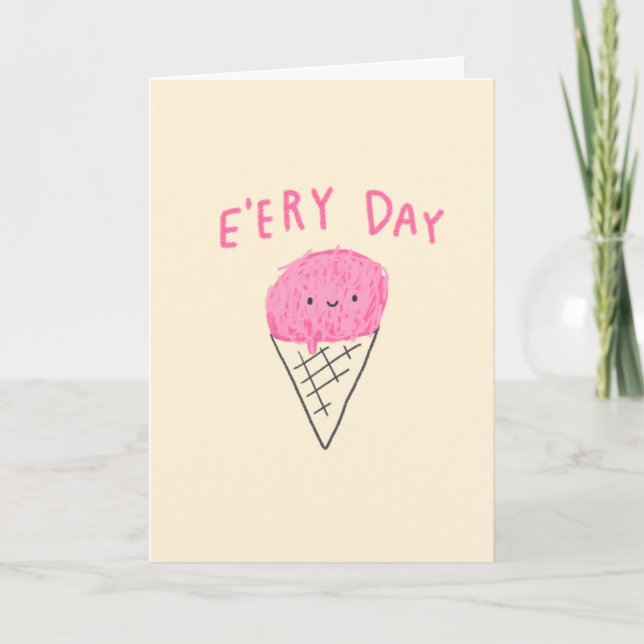 Ice Cream E'ery Day! Card (Front)