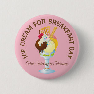 Ice Cream for Breakfast Day Silly Holidays Button