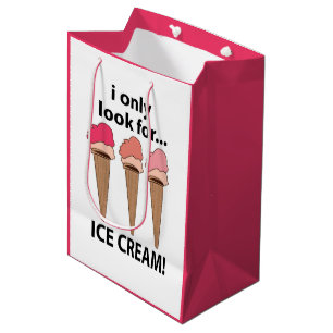 Ice Cream I Only Look For Ice Cream Medium Gift Bag