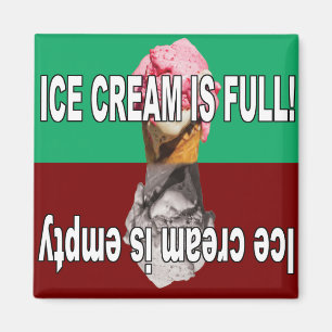 Ice cream is full and empty magnet