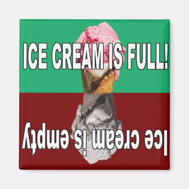 Ice cream is full and empty magnet (Front)