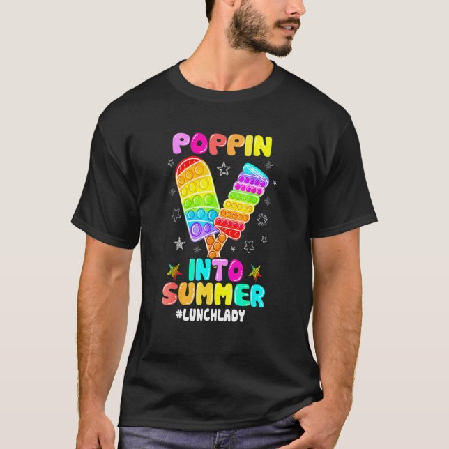 Ice Cream Lunch Lady Poppin Into Summer Colourful T-Shirt (Front)