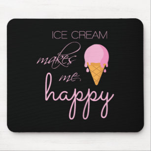 Ice Cream Makes Me Happy Cute Summer Love Treats C Mouse Mat
