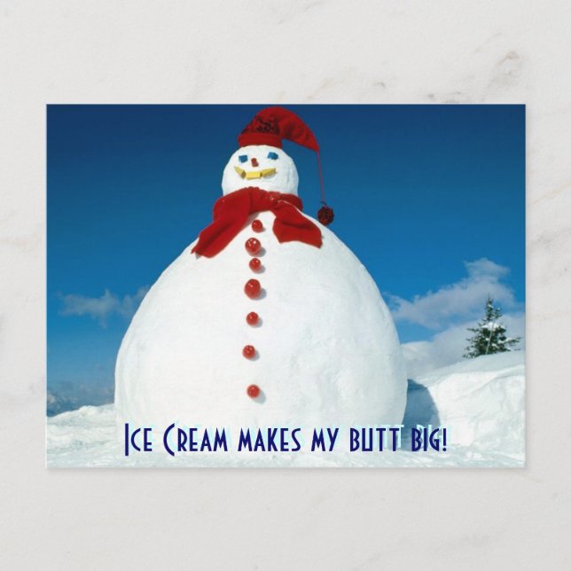 "Ice cream makes my butt big!" Postcard (Front)