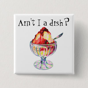 Ice cream sundae vintage aint i a dish cute 15 cm square badge