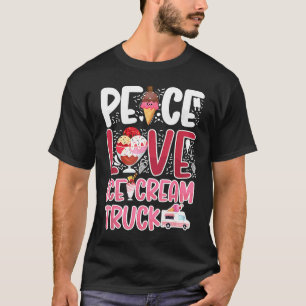 Ice Cream Truck  Peace Love Ice Cream Truck Van Co T-Shirt