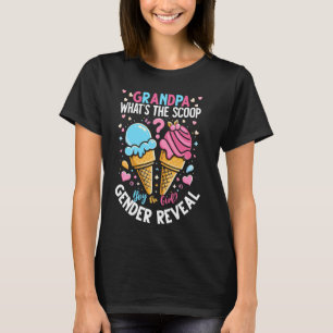 Ice Cream Whats The Scoop Gender Reveal Grandpa T-Shirt
