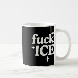 Ice Deportation Protest Immigration Activist For I Coffee Mug