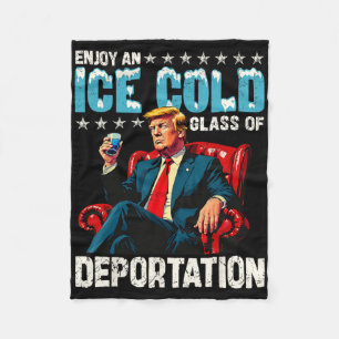 Ice Enjoy An Ice Cold Gl Of Deportation Fleece Blanket